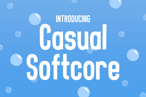 Casual Softcore: A Font for Modern Campaigns